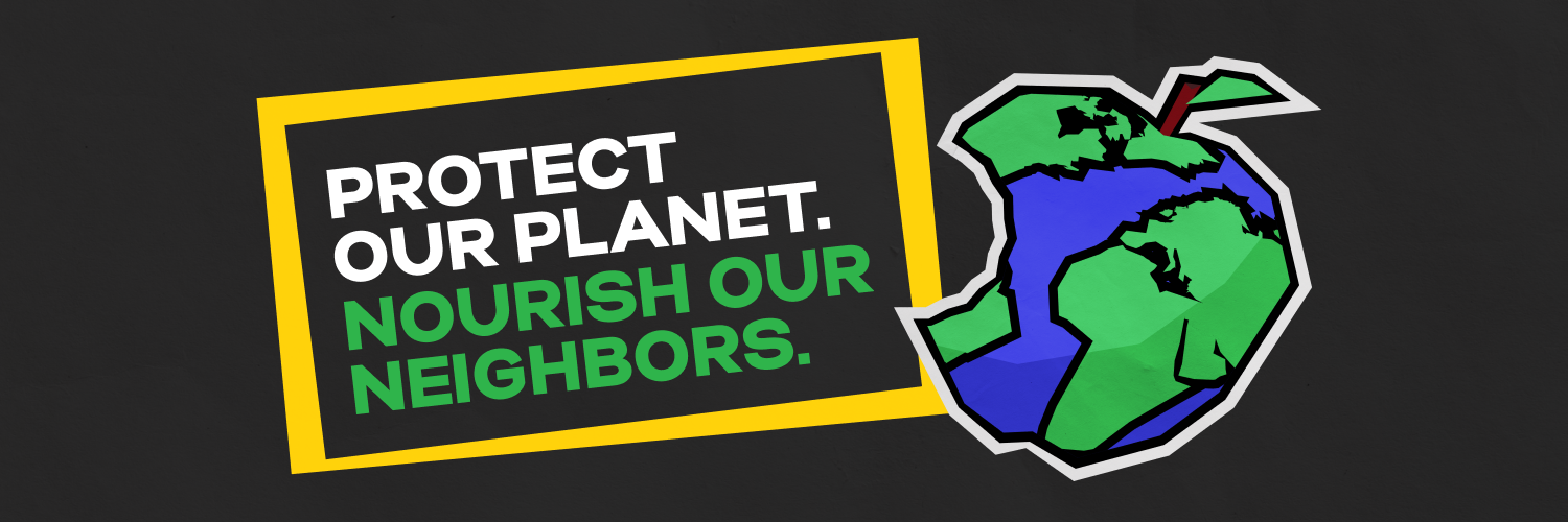 Protect our planet. Nourish our neighbors. Earth Month Banner Image